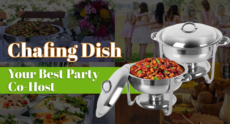 Chafing Dishes: The Best Way to Keep Buffet Food Hot